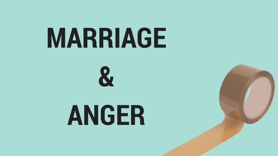 Marriage and Anger